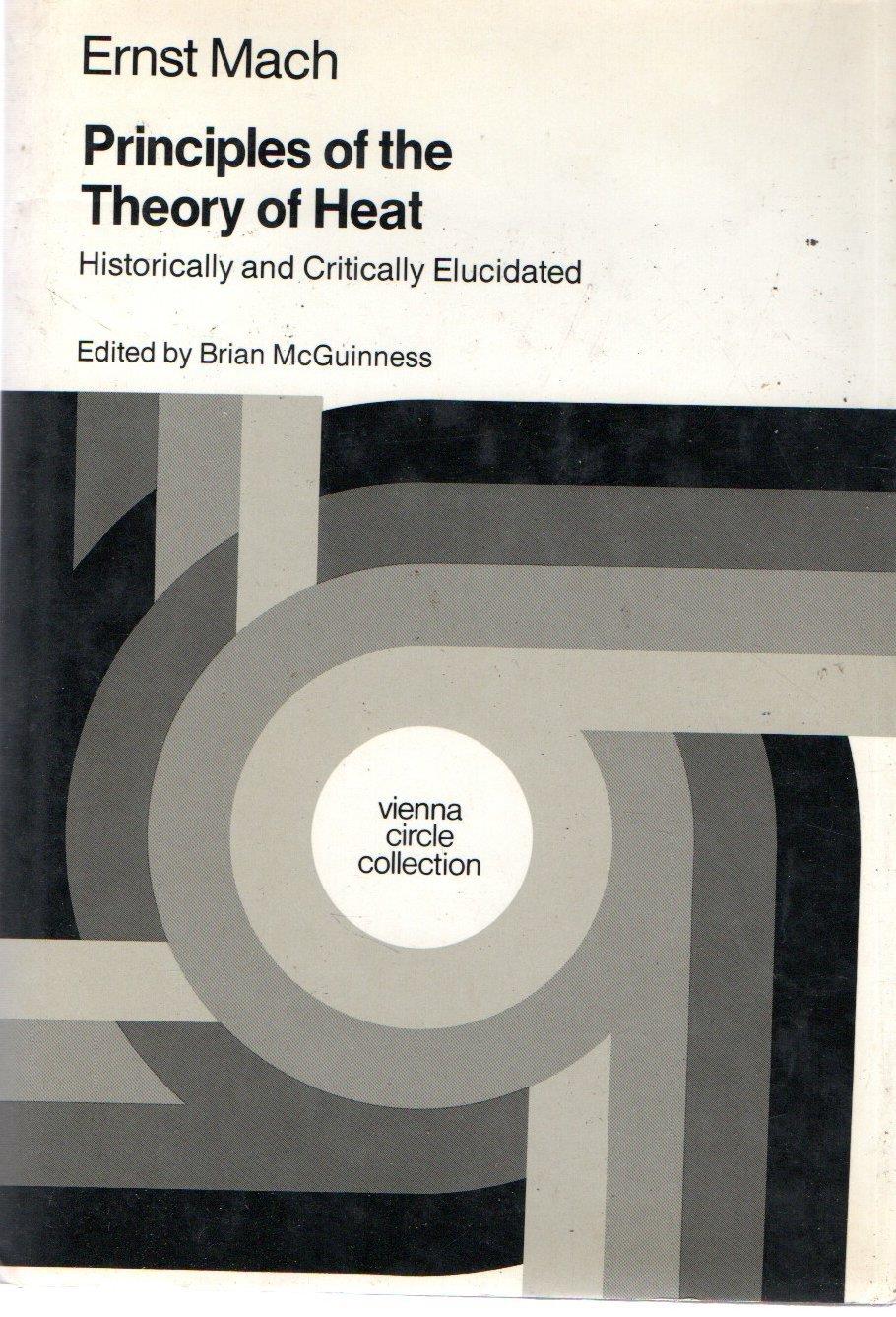 Principles of the Theory of Heat : Historically and Critically Elucidated