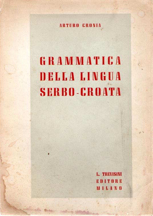 Grammatica della lingua serbo-croata - Arturo Cronia - copertina