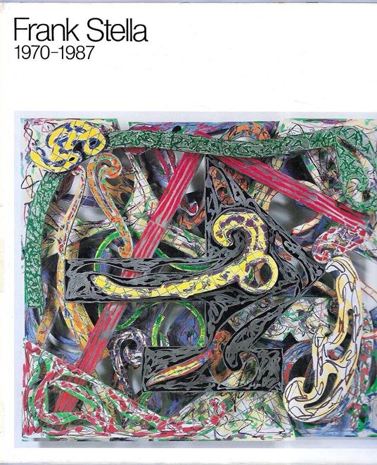 Frank Stella, 1970-1987 - copertina