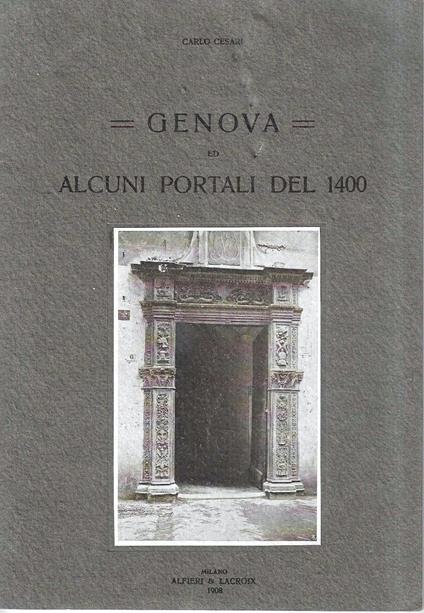 Genova ed alcuni portali del 1400 - Carlo Cesari - copertina