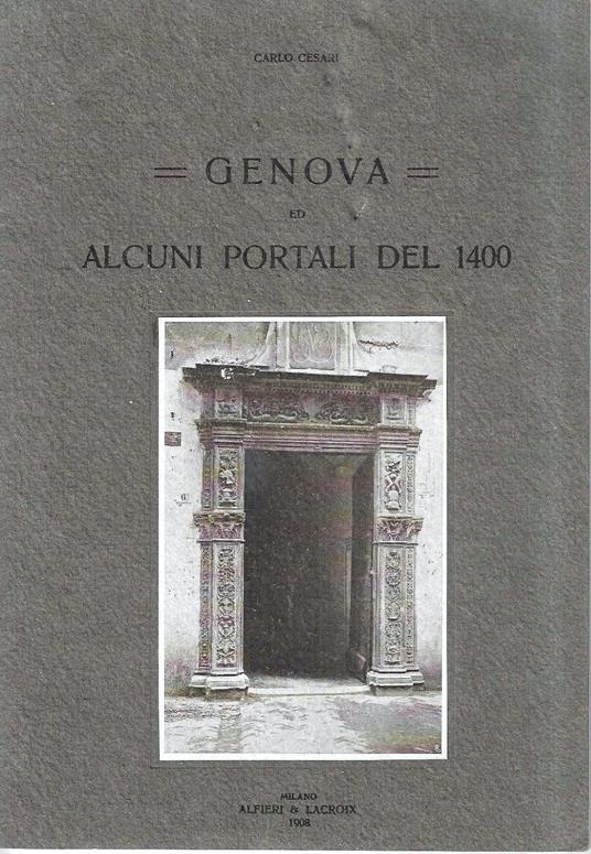 Genova ed alcuni portali del 1400 - Carlo Cesari - copertina