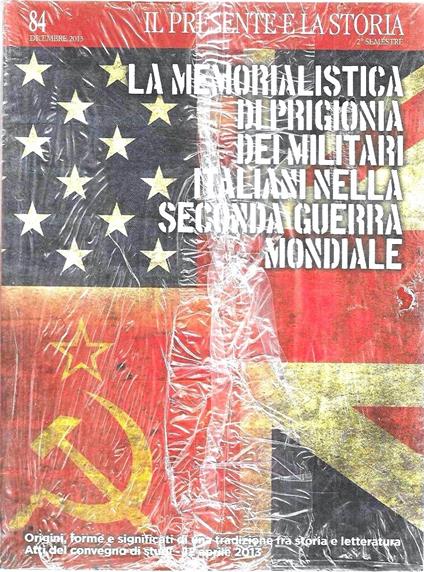 La memorialistica di prigionia dei militari italiani nella Seconda Guerra Mondiale (Rivista "Il Presente e la Storia" n. 84) - copertina