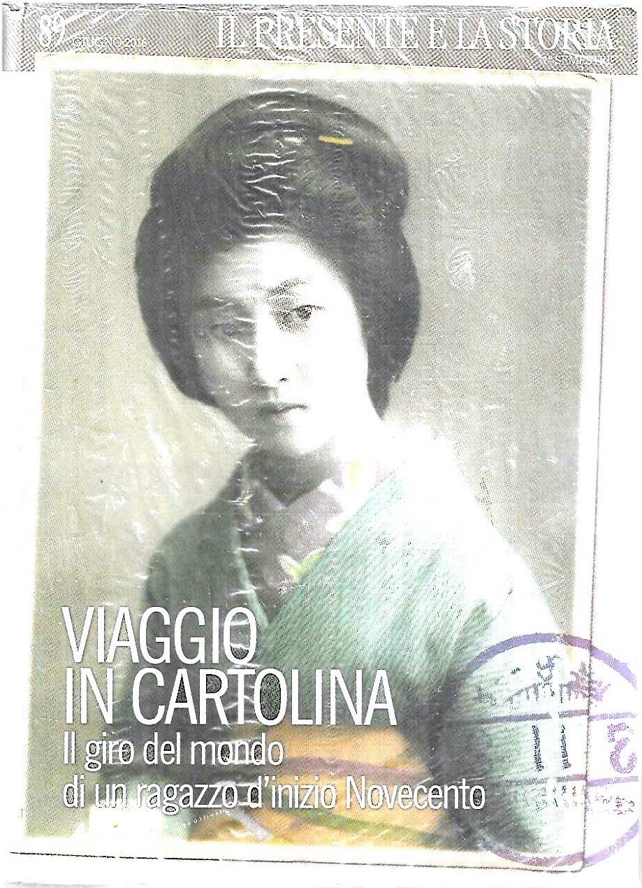 Viaggio in cartolina. Il giro del mondo di un ragazzo d'inizio Novecento (Rivista "Il Presente e la Storia" n.89)