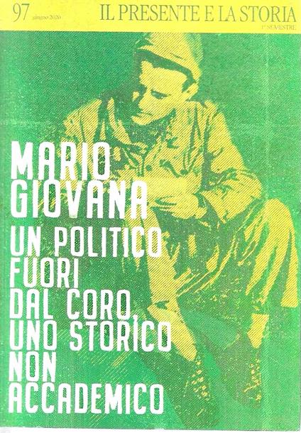 Mario Giovana un politico fuori dal coro, uno storico non accademico (Rivista "Il Presente e la Storia" n. 97) - copertina