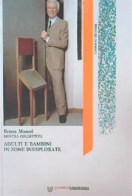 Autografato! Adulti e bambini in zone inesplorate - Bruno Munari - copertina