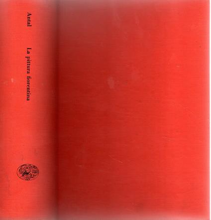 La pittura fiorentina - Frederick Antal - copertina