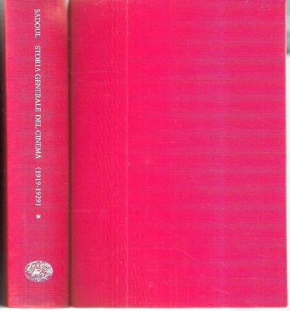 Storia generale del cinema: L'arte muta (1919-1929) - I: Il dopoguerra in Europa - Georges Sadoul - copertina