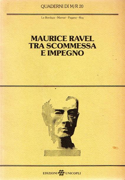 Maurice Ravel tra scommessa e impegno - copertina