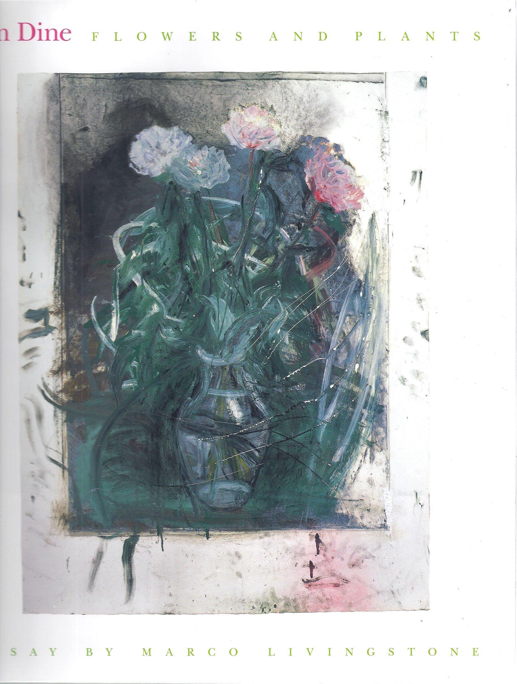 Jim Dine: Flowers and Plants: Flowers & Plants. Botanical Drawings (E)