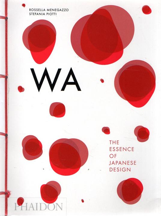 WA: the essence of japanese design. Ediz. illustrata [Lingua inglese]: 0000 - copertina