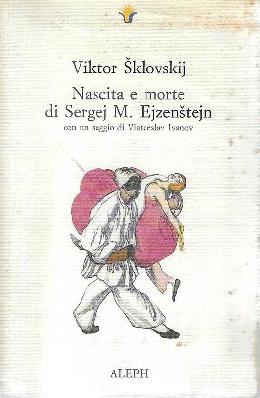 Nascita e morte di Sergej M. Ejzenstejn - Viktor Sklovskij - copertina