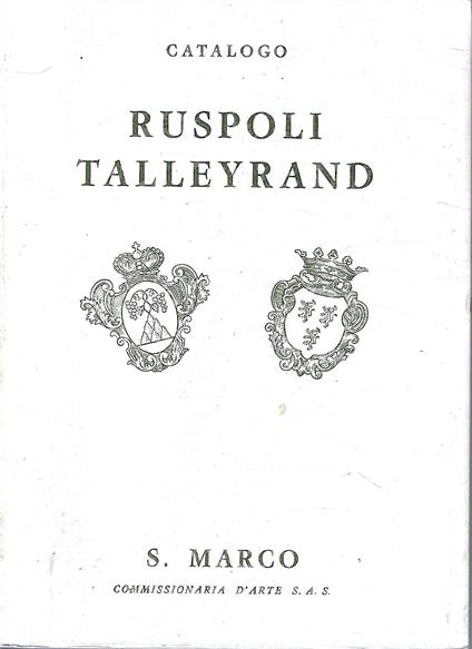 Catalogo dell' arredamento Talleyrand-Perigord Ruspoli esistente nella villa ''L'Imperialinò' - Firenze. (Catalogo della vendita all'asta - Venezia, Firenze - Maggio/ Giugno 1969) - copertina