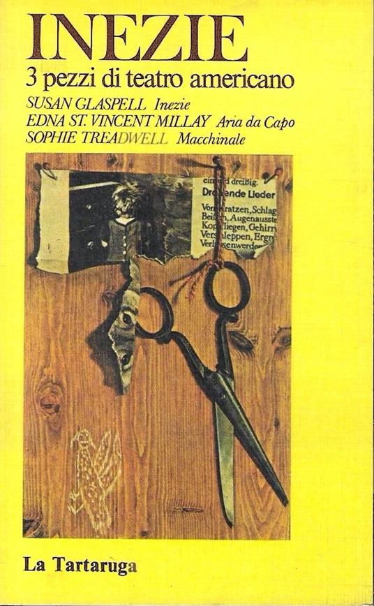 Inezie. 3 pezzi di teatro americano: Inezie - Aria da Capo - Macchinale - copertina