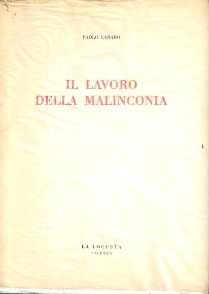 Il lavoro della malinconia - Paolo Lanaro - copertina
