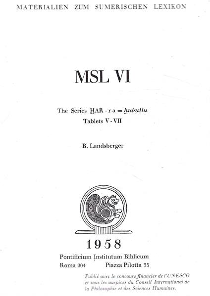 Materialen zum Sumerischen Lexicon MSL VI: The Series HAR - ra =hubullu. Tablets V-VII - copertina