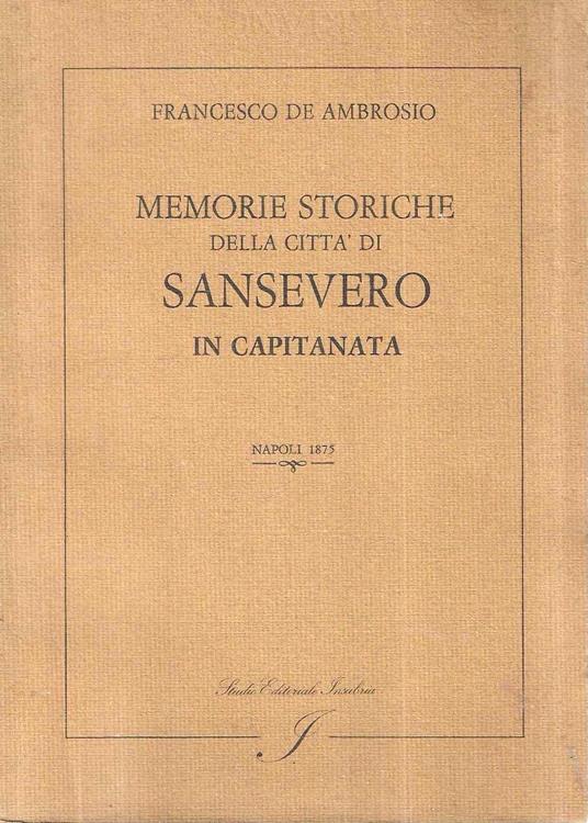 Memorie storiche della città di Sansevero in Capitanata (Rist. anastatica ) - copertina