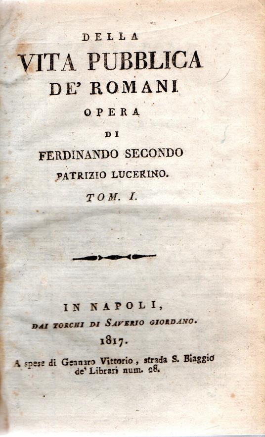Della Vita Pubblica dè Romani di Ferdinando Secondo, patrizio lucerino - Ferdinando Secondo - copertina