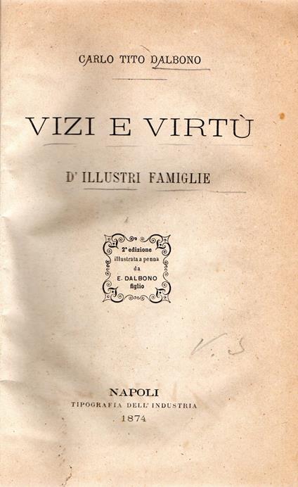 Vizi e virtù d'illustri famiglie - Carlo Tito Dalbono - copertina