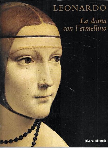 Leonardo. La dama con l'ermellino (Catalogo della Mostra, Roma - Milano Firenze, 1998/99) - copertina