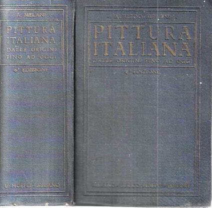 Pittura italiana antica e moderna con un capitolo sulla pittura contemporanea (Manuali Hoepli) - Alfredo Melani - copertina