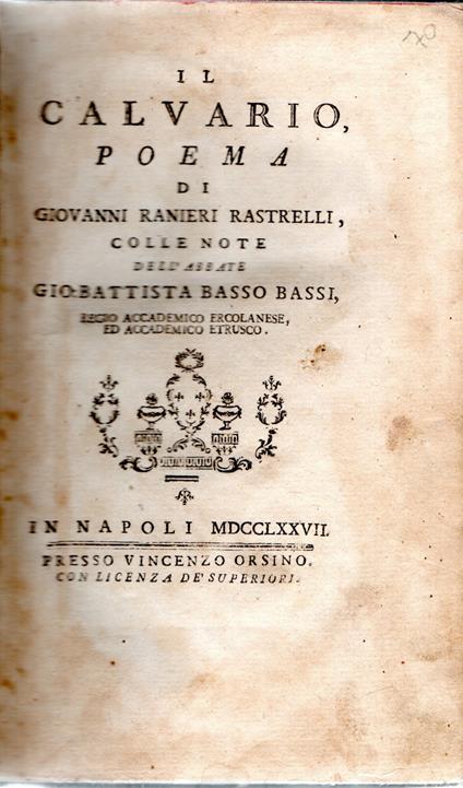 Il calvario, poema di Giovanni Ranieri Rastrelli, colle note dell'abbate Gio. Battista Basso Bassi . - copertina