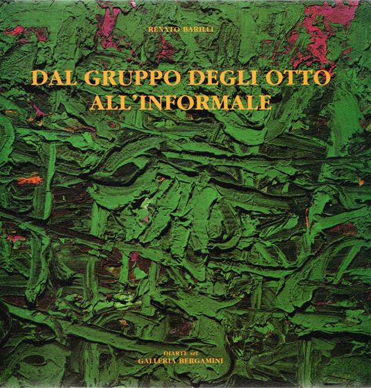 Dal Gruppo degli Otto all'Informale - Renato Barilli - copertina