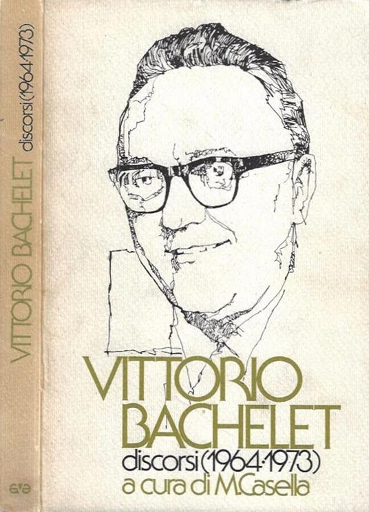 Vittorio Bachelet : discorsi (1964-1973) - copertina