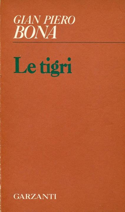 Le tigri - Gian Piero Bona - copertina