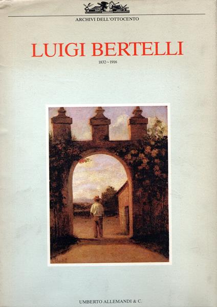 Luigi Bertelli. Ediz. illustrata - copertina