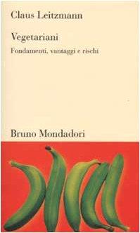 Vegetariani. Fondamenti, vantaggi e rischi - copertina