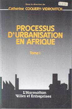 Libro Processus d'urbanisation en Afrique. Actes des Journées d'études, Paris, décembre 1985. Tome 1 + Tome 2 