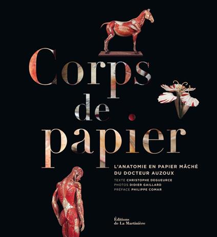 Corps de papier: L'anatomie en papier mâché du docteur Auzoux - copertina