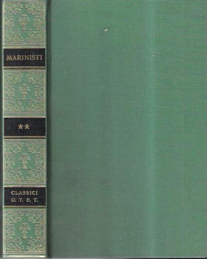 Opere scelte di Giovan Battista Marino e dei Marinisti - Volume secondo: I Marinisti (Collezione ''Classici Italianì') - copertina