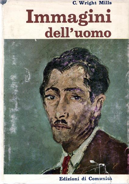 Immagini dell'uomo - Charles Wright Mills - copertina