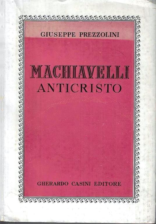 Machiavelli Anticristo - Giuseppe Prezzolini - copertina