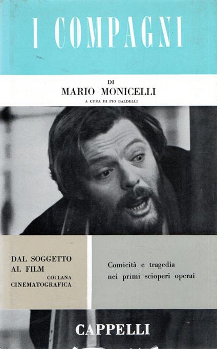 I Compagni di Mario Monicelli - Pio Baldelli - copertina