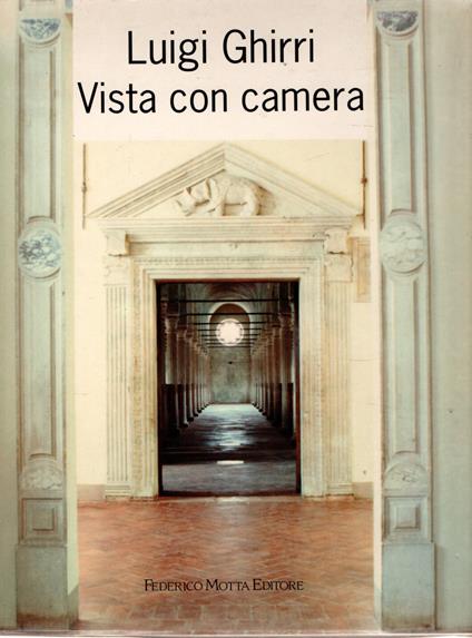 Luigi Ghirri. Vista con camera. 200 fotografie in Emilia Romagna. Ediz. illustrata - copertina