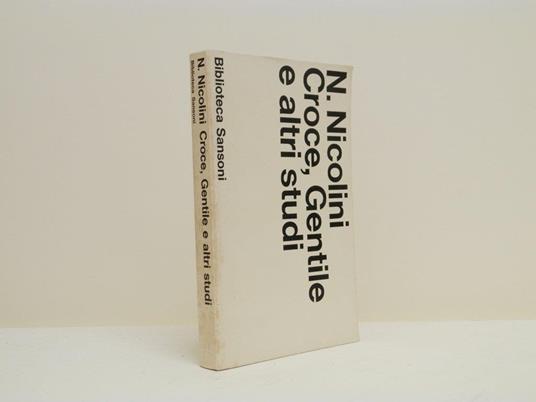 Croce, Gentile e altri studi - Nicola Nicolini - copertina