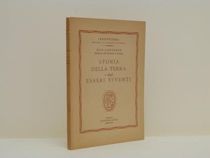 Storia della terra e degli esseri viventi - Elie Gagnebin - copertina