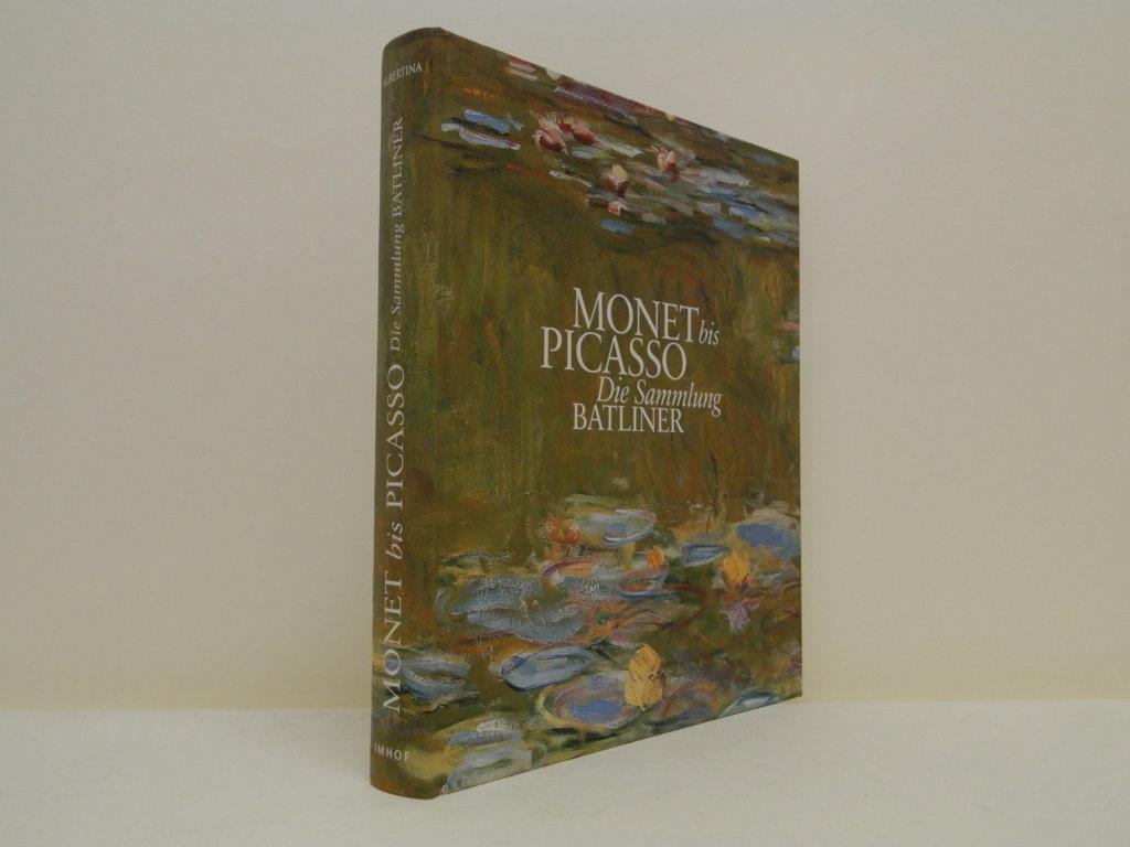 Monet bis Picasso. Die Sammlung Batliner