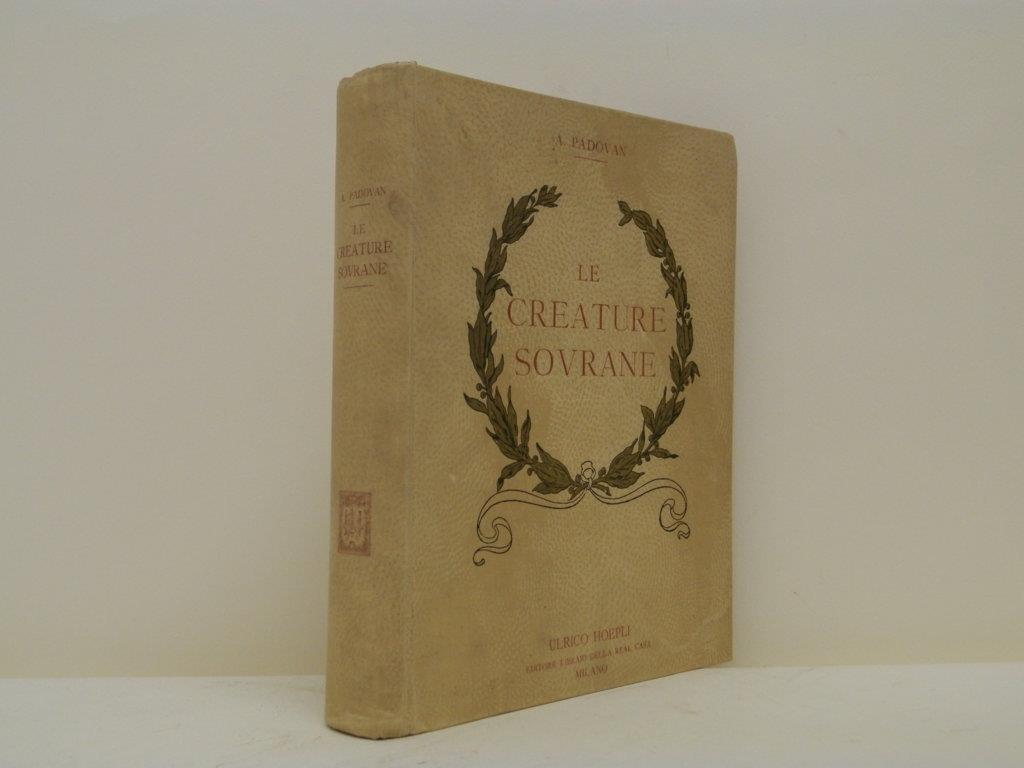 Le creature sovrane. Edizione illustrata con 30 tavole fuori testo