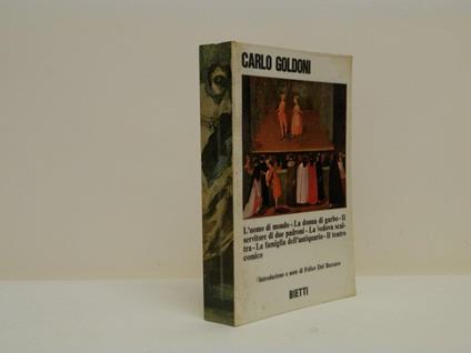 L' uomo di mondo - La donna di garbo - Il servitore di due padroni - La vedova scaltra - La famiglia dell'antiquario - Il teatro comico - Carlo Goldoni - copertina