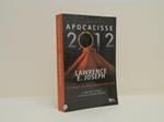 Apocalisse 2012. Un'indagine scientifica sulla fine della civiltà
