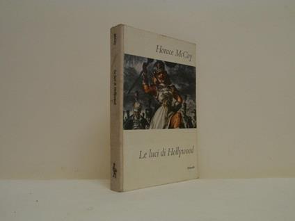 Le luci di Hollywood - Horace McCoy - copertina