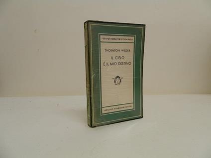Il cielo è il mio destino - Thornton Wilder - copertina