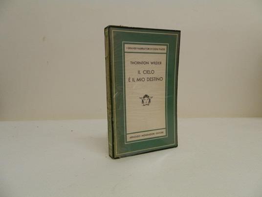 Il cielo è il mio destino - Thornton Wilder - copertina