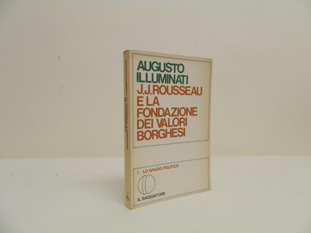 J.J. Rousseau e la fondazione dei valori borghesi