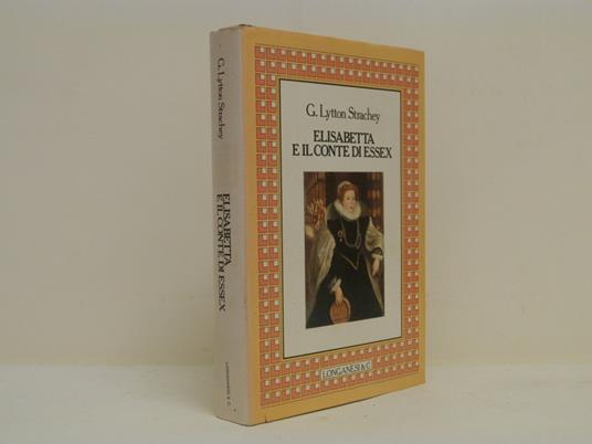 Elisabetta e il conte di Essex - Giles Lytton Strachey - copertina