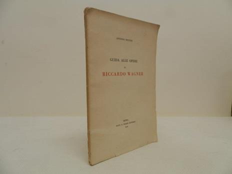 Guida alle opere di Riccardo Wagner - Antonio Bruers - copertina