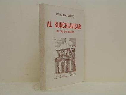 Al Burchlavisar in tal so dialot - Francesco Dal Bosco - copertina
